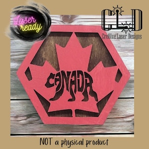 May include: A red wooden hexagon with a maple leaf design. The word "CANADA" is carved into the shape of a bear. The text "Laser ready" is in a neon-style circle. The text "NOT a physical product" is at the bottom.