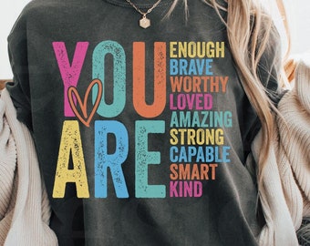 You Are Png, Inspirational Png, Affirmation Png, Self Worth Png, Self Love Pngg, You Are Enough Png, Mental Health Png, Teacher appreciation