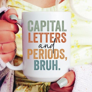 Letras mayúsculas y períodos Bruh PNG, Gramática divertida Png, Camisa de maestro divertido Png, Literatura Png, Profesor de inglés Png, Bruh Png