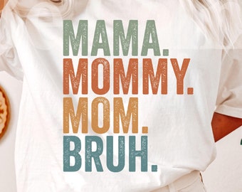 Mamma mamma mamma Bruh PNG, rolig mamma T-shirtdesign (digital nedladdning)