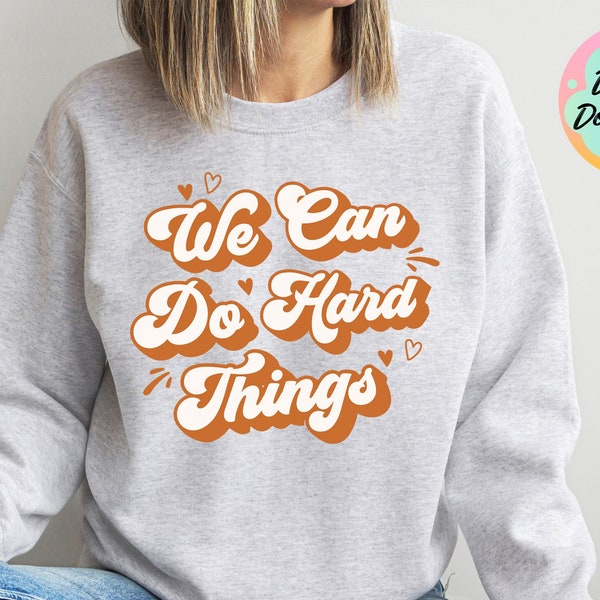 We Can Do Hard Things PNG, Positive Png, Motivational Png, Teacher Png, Sublimation Design, Digital Download, Instant Download