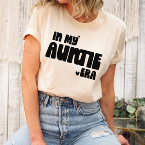 In My Auntie Era PNG, Auntie Shirt Png, Gift for Aunts, Trendy Aunt Png, Aunt Gift from Niece, Cool Aunt Shirt, Funny Aunt Shirt