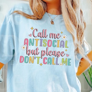 Llámame antisocial, pero por favor no me llames PNG, antisocial PNG, introvertido PNG, colorido, divertido antisocial PNG, regalos atrevidos para mujeres