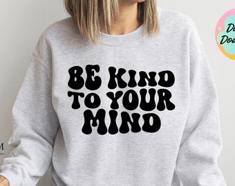 Be Kind To Your Mind PNG, Mental Health Sublimation Design (Digital Download)