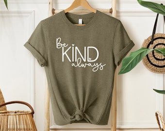 Be Kind Always PNG, Positive Vibes Shirt Design (Digital Download)