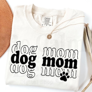 Dog Mom PNG, Dog Mom Shirts Png, Dog Mom Gift, Dog Lover Png, Animal Lover, Mothers Day Gift, Fur Mama Png, Love Dogs