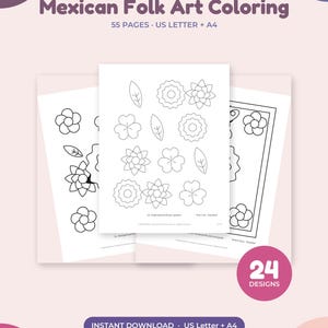 May include: A digital coloring book set titled Mexican Folk Art Coloring with 55 pages in US Letter and A4 sizes. The image displays three white sheets featuring black line art of various floral patterns and leaves, with a 24 designs badge.