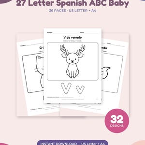 May include: A digital coloring book set titled 27 Letter Spanish ABC Baby featuring 36 pages in US Letter and A4 formats. The pages include black and white line art of animals like a deer with the text V de venado and spaces for names and dates.