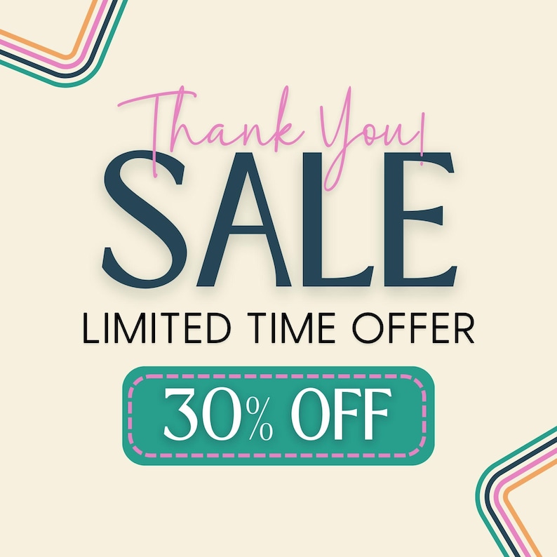 May include: A cream-coloured promotional graphic with the words "Thank You! SALE" in pink and navy blue. Below, the text "LIMITED TIME OFFER" is displayed. A teal rectangle with a dotted border reads "30% OFF". Decorative lines in pink, teal, and orange are in the corners.