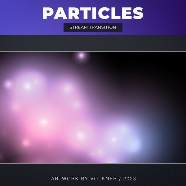 Particles Stream Transition | vTuber Stinger | Cute Animated Scenes Transition | Pastel | Vibrant | Celebrate | Stream Add-on | OBS & Others