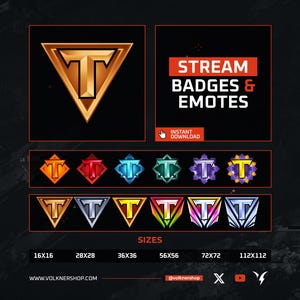 May include: A set of Twitch stream badges and emotes featuring a gold triangle logo with the letter "T" inside. The badges and emotes are available in various sizes, including 16x16, 28x28, 36x36, 56x56, 72x72, and 112x112 pixels. The text "STREAM BADGES & EMOTES" is displayed in red and white text on a black background.
