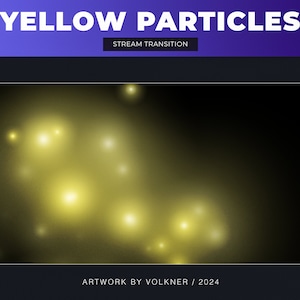 Könnte beinhalten: Ein dunkler Hintergrund mit einem Strom gelber Partikel, der einen leuchtenden Effekt erzeugt. Der Text "YELLOW PARTICLES" und "STREAM TRANSITION" befindet sich oben im Bild. Der Text "ARTWORK BY VOLKNER / 2024" befindet sich unten im Bild.