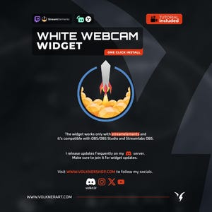 May include: A black graphic with the text "WHITE WEBCAM WIDGET" and a rocket ship graphic. The image includes the StreamElements and OBS logos, and the text "ONE CLICK INSTALL" and "TUTORIAL included". The website www.volknershop.com is also displayed.