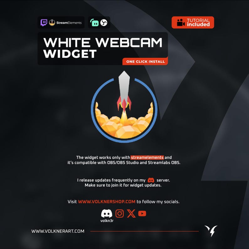 May include: A black graphic with the text "WHITE WEBCAM WIDGET" and a rocket ship graphic. The image includes the StreamElements and OBS logos, and the text "ONE CLICK INSTALL" and "TUTORIAL included". The website www.volknershop.com is also displayed.