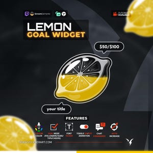 May include: A digital graphic for a "Lemon Goal Widget" with a lemon slice design. The image includes the text "Lemon Goal Widget", "Features", and icons for customization options. The price is listed as $50/$100.