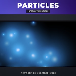 Blue Particles Stream Transition | vTuber Stinger | Cute Animated Scenes Transition | Vibrant | Celebrate | Stream Add-on | OBS & Others