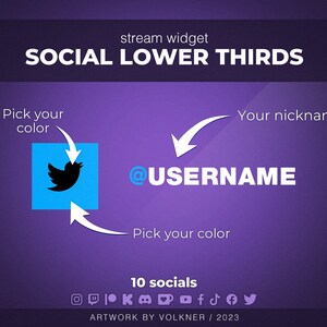 May include: A purple background with white text that reads "stream widget SOCIAL LOWER THIRDS".  The image shows a blue square with a black Twitter bird logo.  The text "Pick your color" is above the square.  The text "Your nickname" is on the right side of the image.  The text "@USERNAME" is in the center of the image.  The text "Pick your color" is below the text "@USERNAME".  The text "10 socials" is below the text "Pick your color".  The image shows 10 social media icons: Instagram, Twitch, Discord, TikTok, Reddit, Facebook, YouTube, Spotify, Twitter, and a heart.