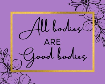 All Bodies Are Good Bodies
