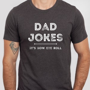 Funny Dad Shirt, Dad Jokes Shirt, Father's Day Shirt, Shirt for Dad, Shirt for Grandpa, Dad Joke Shirt, Gift for Father's Day, Dad Gift