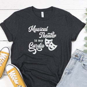 Funny Theater Shirt, Musical Theater is my Cardio, Retro Theater, Actor Gift, Actress Gift, Director Gift, Theater Kid, Community Theater