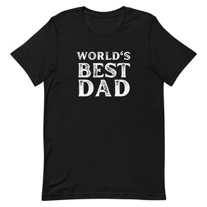 World&#39;s Best Dad Shirt, Father&#39;s Day Shirt, Shirt for Dad, Shirt for Grandpa, Gift for Father&#39;s Day, Dad Gift, Gift for Dad,  Best Dad Shirt