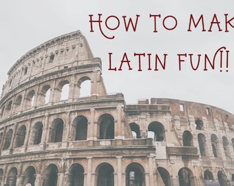 How to Make Latin Fun, Latin Teacher, Latin Language, Classical Education, Classical Conversations Challenge Director, Homeschool Download