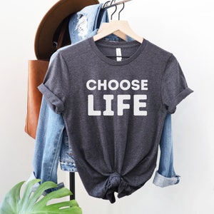 Choose Life Shirt, Pro Life Shirt, Pro Life Shirt, Christian Shirt, Conservative Shirt, Christian Women Shirt, Activist Shirt, Prolife Shirt
