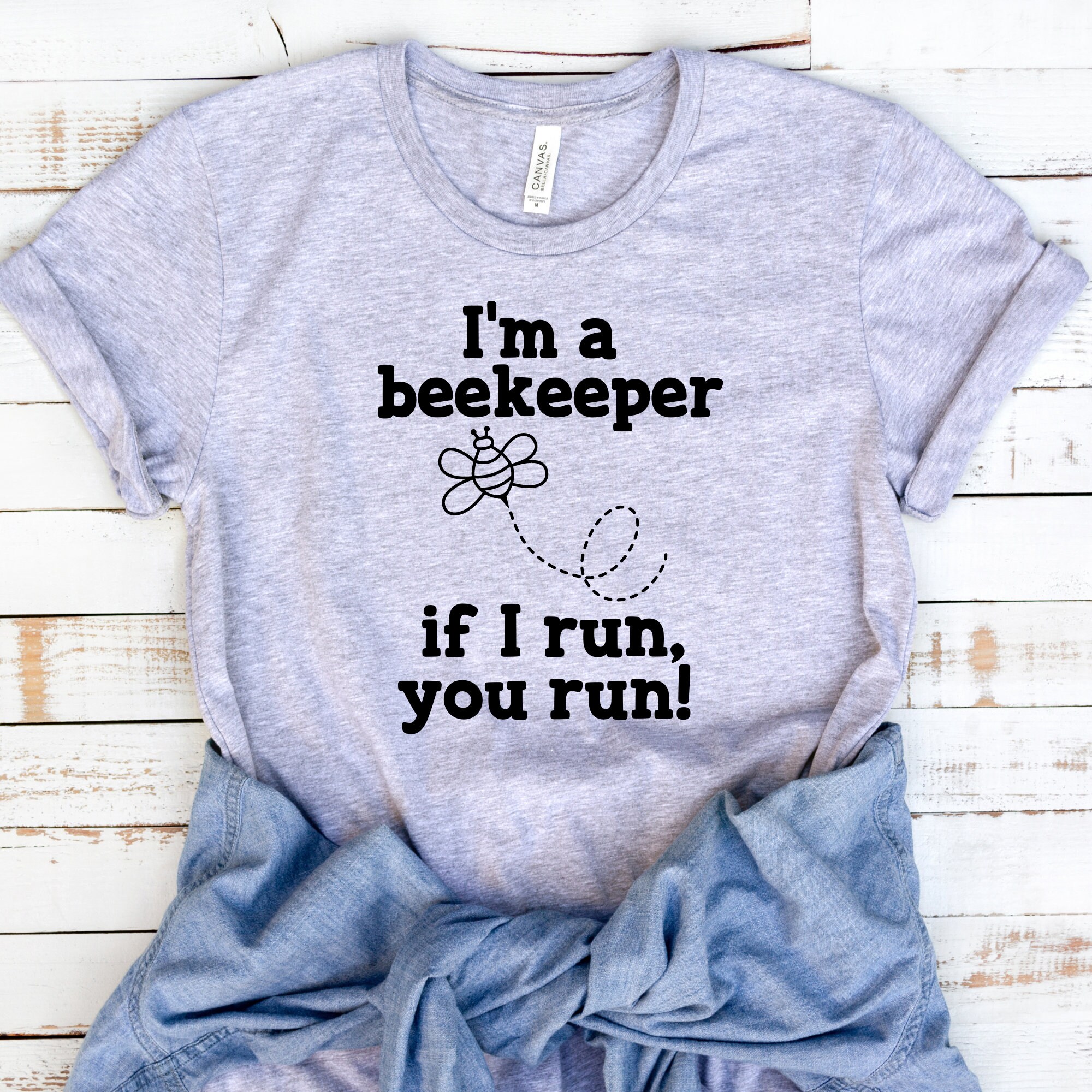 Beekeeper Shirt, I'm a Beekeeper if I run you run, Beekeeping Shirt, Funny Beekeeper Shirts, Bee Lover T-Shirt, Beekeeping Gifts, Beekeeper