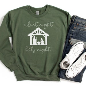 Silent Night Holy Night, Christmas Sweatshirt, Silent Night Sweatshirt, Nativity Scene Sweatshirt, Christmas Song Lyrics, Military Green