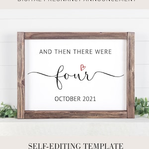 Editable Pregnancy Printable Sign, And Then There Were Four, Baby Announcement, Printable Photo Prop Sign, Baby number 2, Instant download