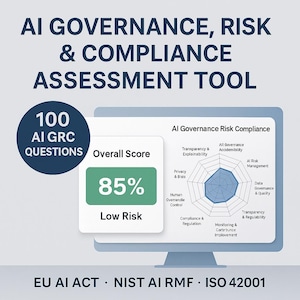 May include: A computer screen showing an AI Governance, Risk & Compliance Assessment Tool. The screen displays an overall score of 85% and the text "Low Risk." The image also includes the text "100 AI GRC QUESTIONS."