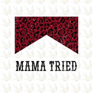 Mama Tried Png/marlboro Png/western Png/leopard Png - Etsy