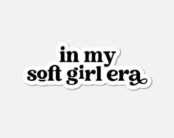 In My Soft Girl Era BW Sticker