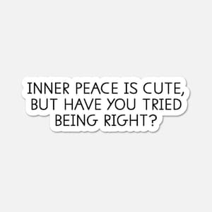 Funny Inner Peace Quote Sticker, Laptop, Water Bottle