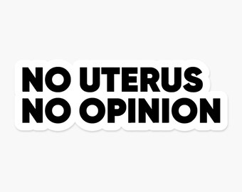 No Uterus No Opinion