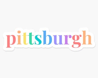 Pittsburgh Sticker, Rainbow Text, Weatherproof Decal, Made in Brooklyn Pennsylvania