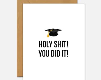 Holy Shit. You Did It – Graduation Card