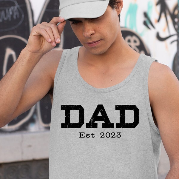Personalize Dad Est. Tank Top, Fathers Day Gift For Dad, Pregnancy Announcement, Daddy Shirt, New Daddy Tank Top, Papa Shirt, Abuelo Gift