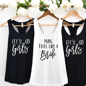 The Original Let's Go Girls Tank Tops, Man I Feel Like A Bride, Shania Twain Shirt,  Nashville Bachelorette Party Shirt, Disco Bachelorette