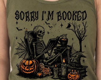Sorry I Am Booked Skeleton Tank Top, Funny Skeleton Shirt, Book Lover Halloween Tank, Spooky Season Top, Reader Gift, Bookworm Outfit