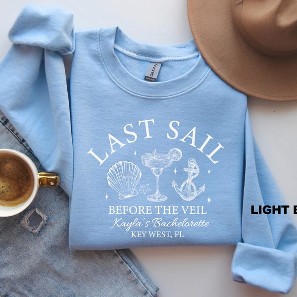Nautical Bachelorette Sweatshirt, Last Sail Before The Veil, Cruise Bachelorette Shirt, Custom Beach Bachelorette Party, Bridesmaids Gift