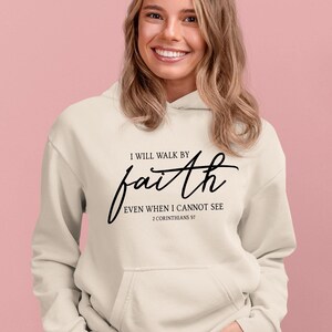 I Will Walk By Faith Hoodie, Religious Hoodie, Christian Hoodie, Church Hoodie, Bible Verse Hoodie, Faith Hoodie, Inspirational Hoodie image 2