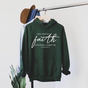 I Will Walk By Faith Hoodie, Religious Hoodie, Christian Hoodie, Church Hoodie, Bible Verse Hoodie, Faith Hoodie, Inspirational Hoodie image 7