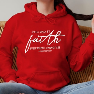 I Will Walk By Faith Hoodie, Religious Hoodie, Christian Hoodie, Church Hoodie, Bible Verse Hoodie, Faith Hoodie, Inspirational Hoodie image 1