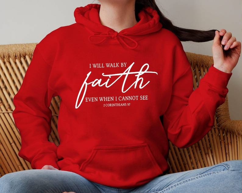 I Will Walk By Faith Hoodie, Religious Hoodie, Christian Hoodie, Church Hoodie, Bible Verse Hoodie, Faith Hoodie, Inspirational Hoodie image 1