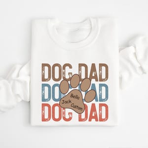Personalized Dog Dad Sweatshirt, Custom Dog Dad Shirt, Fathers Day Gift , Dog Dad Shirt For Men, Dog Dad Gift Shirt, Birthday Gift For Dad