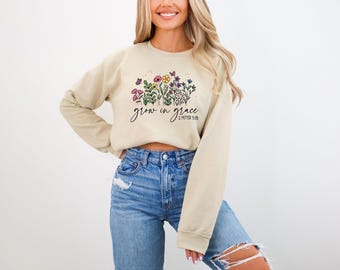 Grow In Grace Sweatshirt, Faith Sweatshirt, Christian Sweatshirt, Jesus Shirt, Bible Verse, Faith Shirt, Christian Gift, Christian Hoodie