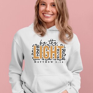 Be The Light Hoodie, Bible Verse Hoodie, Faith Hoodie, Christian Hoodie, religious Hoodie, The Church Hoodie, inspirational hoodie