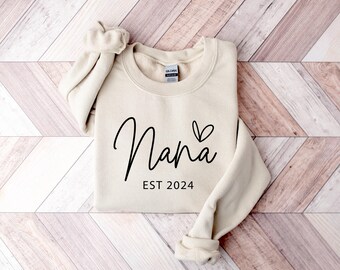 Personalized Nana Est Sweatshirt, Mothers Day Gift, Gift for Grandmother, Nana Sweatshirt, Tante Sweatshirt, Tia Sweatshirt, Mommy Shirt