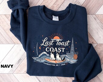 Last Toast on the Coast Sweatshirt, Coastal Bachelorette Crewneck, Beach Bach Party Crewneck, Bride Squad Gift, Girls Weekends